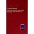 The National Fifth Reader: Containig a Treatise on Elocution; Exercises in Reading and Declamation; with biographical Sketches, and Copious Notes