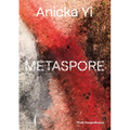 Anicka Yi: Metaspore