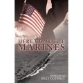 Here Come the Marines: Memoirs of Billy Godfrey
