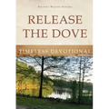 Release the Dove - Timeless Devotional
