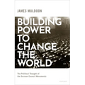 Building Power to Change the World: The Political Thought of the German Council Movements