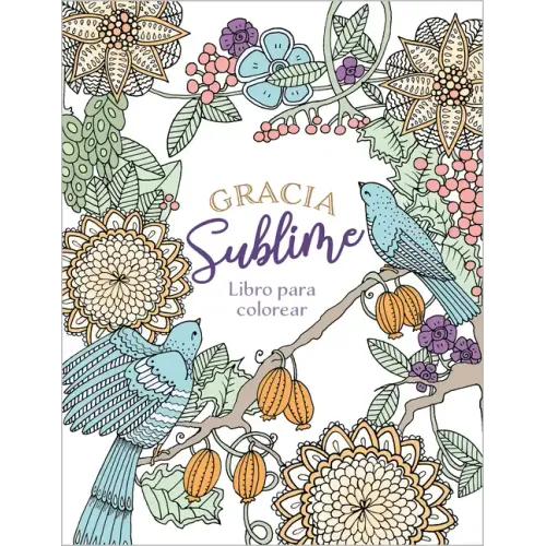 Gracia Sublime (Libro Para Colorear)
