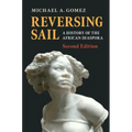 Reversing Sail: A History of the African Diaspora