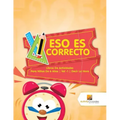 Eso Es Correcto: Libros De Actividades Para Niños De 6 Años Vol -1 Decir La Hora