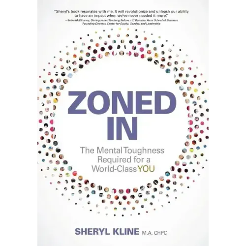 Zoned in: The Mental Toughness Required for a World Class YOU