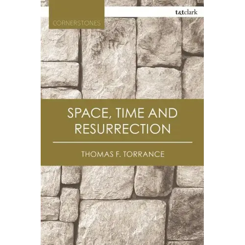 Space, Time and Resurrection