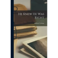 He Knew He Was Right