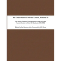 Sir Ernest Satow's Private Letters - Volume II, The Satow-Gubbins Correspondence (1908-1927) and Satow's Letters to Hon. H. Marsham (1894-1907)