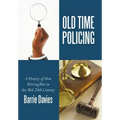 Old Time Policing: A History of How Policing Was in the Mid 20th Century