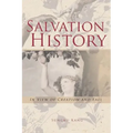 Salvation History: In View of Creation and Fall