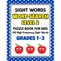 SIGHT WORDS Word Search Puzzle Book For Kids - LEVEL 2: 100 High Frequency Sight Words Reading Practice Workbook Grades 1st - 2nd, Ages 5 - 8 Years