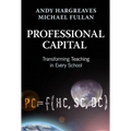 Professional Capital: Transforming Teaching in Every School