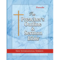 The Preacher's Outline & Sermon Bible: Proverbs: New International Version