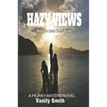 Hazy Views: The Prequel to Murky Waters Rising