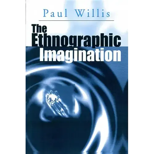 The Ethnographic Imagination