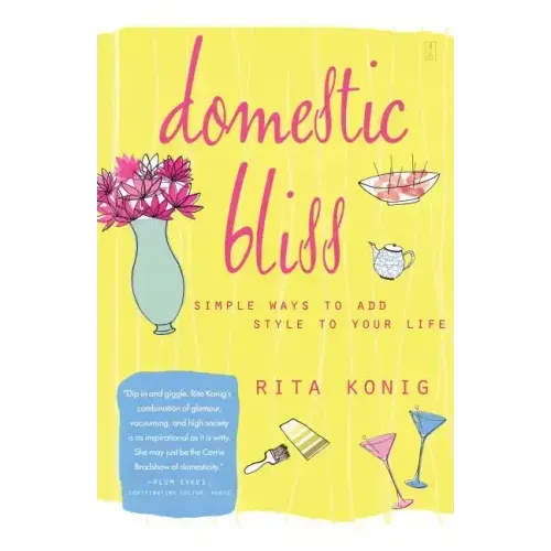 Domestic Bliss: Simple Ways to Add Style to Your Life