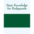 Basic Knowledge for Bodyguards