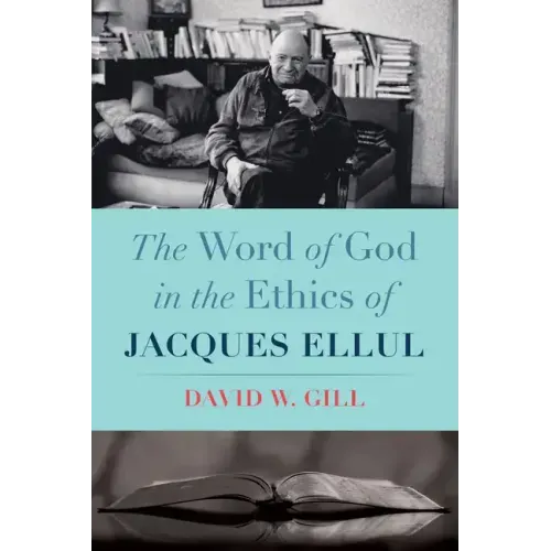 The Word of God in the Ethics of Jacques Ellul
