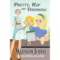 Pretty, Hip, & Venomous
