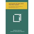 The Entry of Man Into the West Indies: Yale University Publications in Anthropology, No. 61