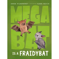 Megabat Is a Fraidybat