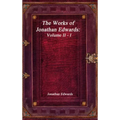 The Works of Jonathan Edwards: Volume II - I