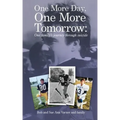 One More Day, One More Tomorrow; One Family's Journey Through Suicide.