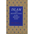 Islam and Revolution in the Middle East