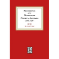 Proceedings of the Maryland Court of Appeals, 1695-1729