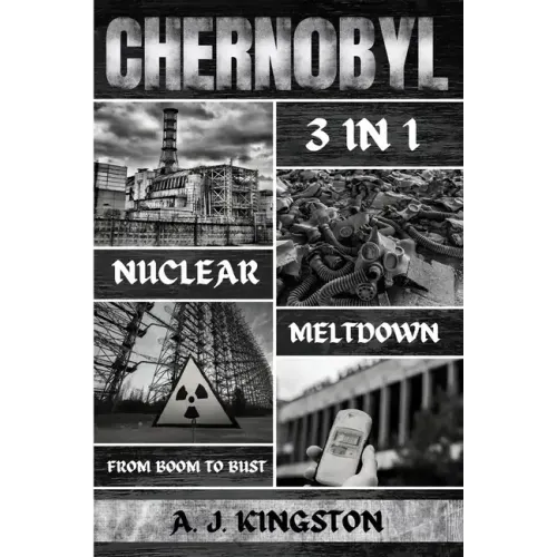 Chernobyl Nuclear Meltdown: From Boom To Bust