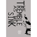 We Tremble As We Sink