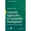 Corporate Approaches to Sustainable Development: International Experiences and Insights