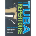 Guide to the Tuba Repertoire, Second Edition: The New Tuba Source Book