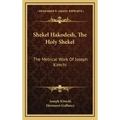 Shekel Hakodesh, the Holy Shekel: The Metrical Work of Joseph Kimchi
