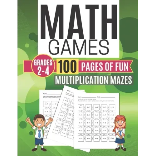 Math Games MULTIPLICATION MAZES 100 Pages of Fun Grades 2-4
