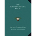 The Rituals Of Black Magic