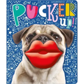 Pucker Up!