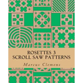 Rosettes 3: Scroll Saw Patterns: Scroll Saw Patterns