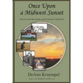 Once upon a Midwest Sunset: Stories from the Nooks and Crannies Collection