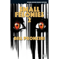 Small Felonies 2
