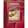 Canada Export-Import and Business Directory Volume 1 Strategic Information and Contacts