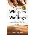 Whispers and Wailings