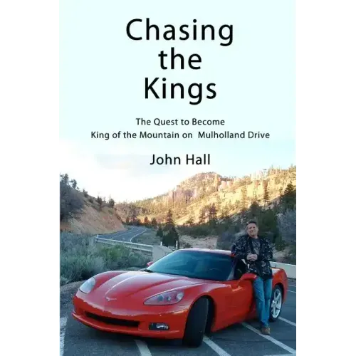 Chasing the Kings: The Quest to Become King of the Mountain on Mulholland Drive