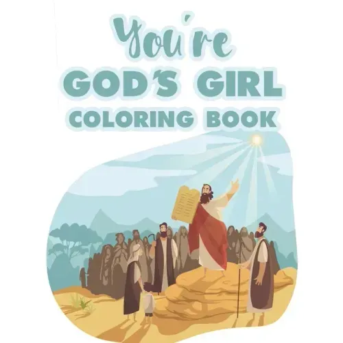 You're God's Girl Coloring Book: Christian Inspirational Coloring Pages With Bible Verses to Soothe The Soul, Relaxing Floral Designs To Color For Str