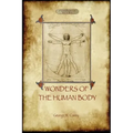 The Wonders of the Human Body: Physical Regeneration According to the Laws of Chemistry & Physiology