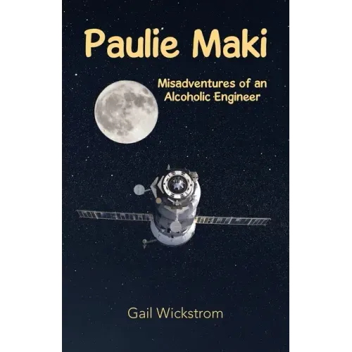 Paulie Maki: Misadventures of an Alcoholic Engineer