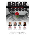 Break Through Featuring Tiki Davis: Powerful Stories from Global Authorities that are Guaranteed to Equip Anyone for Real Life Breakthroughs