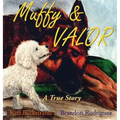 Muffy & Valor: A True Dog Story