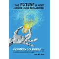 The Future Is Here: Senior Living Reimagined