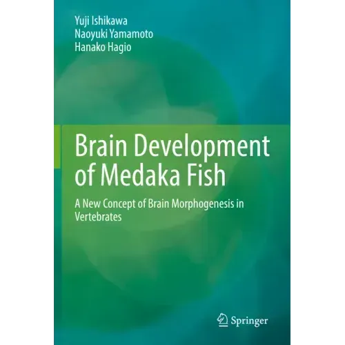 Brain Development of Medaka Fish: A New Concept of Brain Morphogenesis in Vertebrates